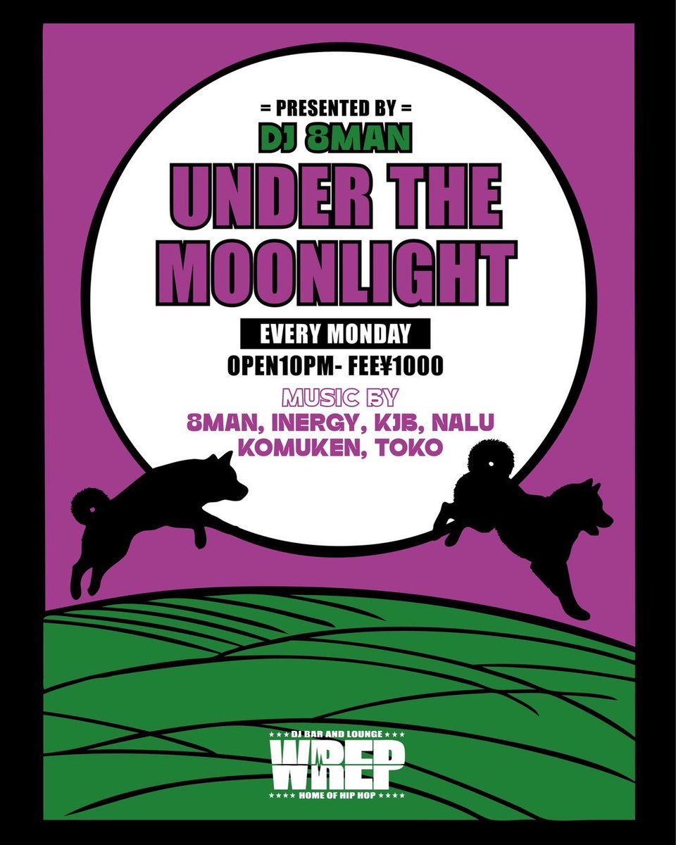 UNDER THE MOONLIGHT — DJ Bar & Lounge WREP, 4.20（月）