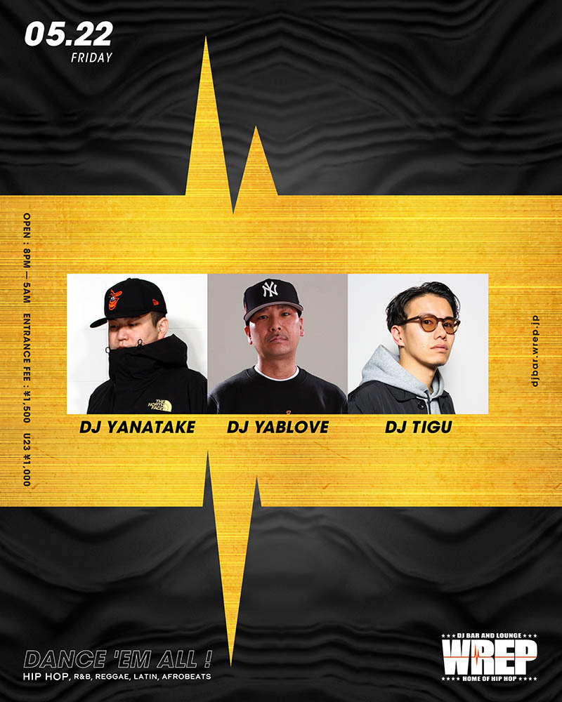 HOME OF HIPHOP — DJ Bar & Lounge WREP, 5.22（金）
