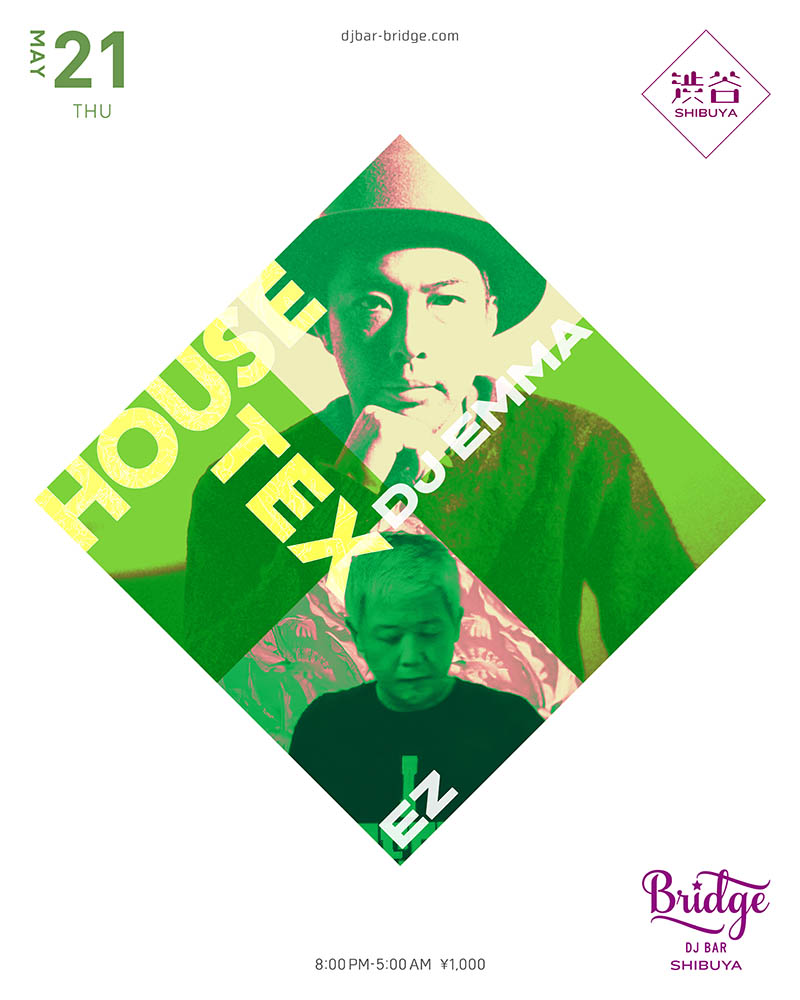 HOUSE-TEX — バーブリッジ渋谷, 5.21（木）