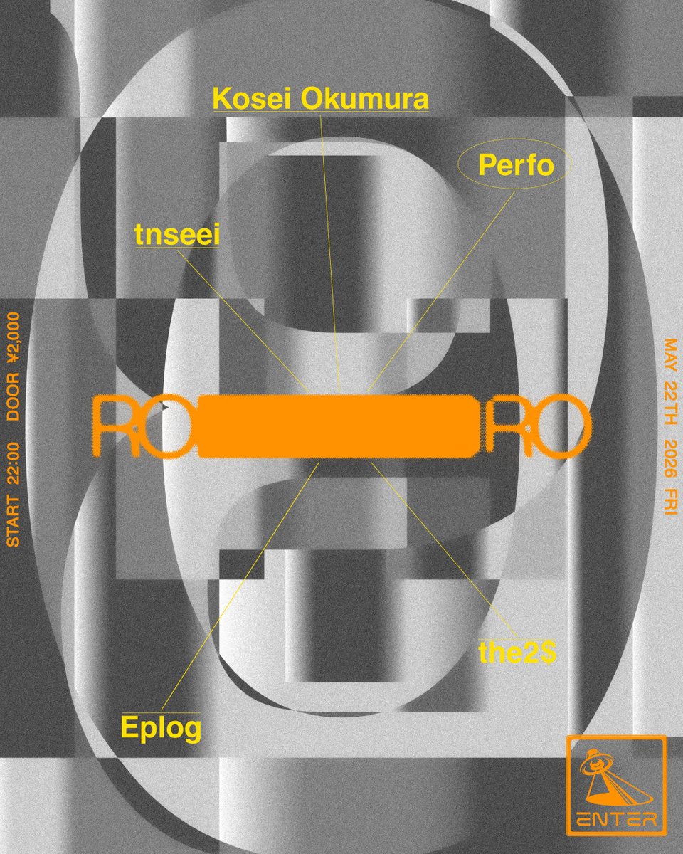 ROIRO - New Resident Night with Perfo - — ENTER, 5.22（金）