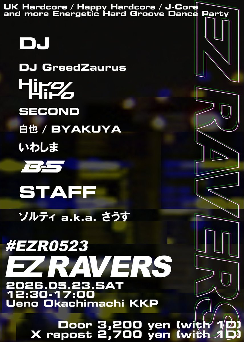 EZ RAVERS — 御徒町KKP, 5.23（土）