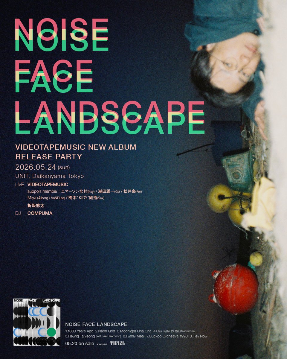 NOISE FACE LANDSCAPE — 代官山UNIT, 5.24（日）