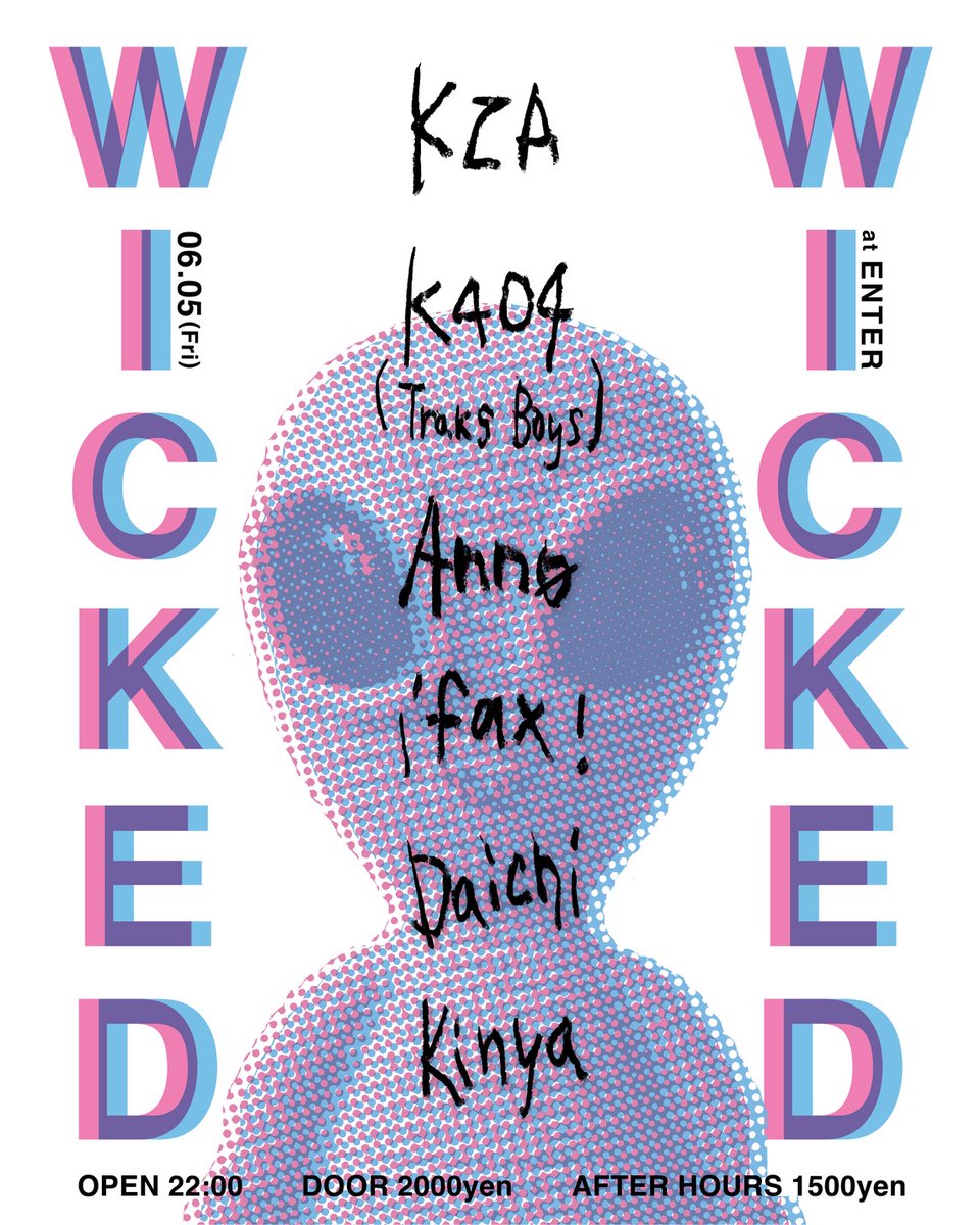 WICKED WICKED — ENTER, 6.05（金）