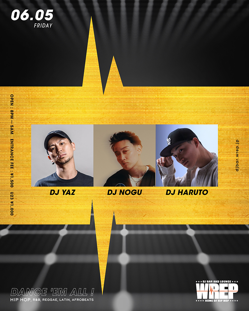 WREP 1st FRIDAY — DJ Bar & Lounge WREP, 6.05（金）