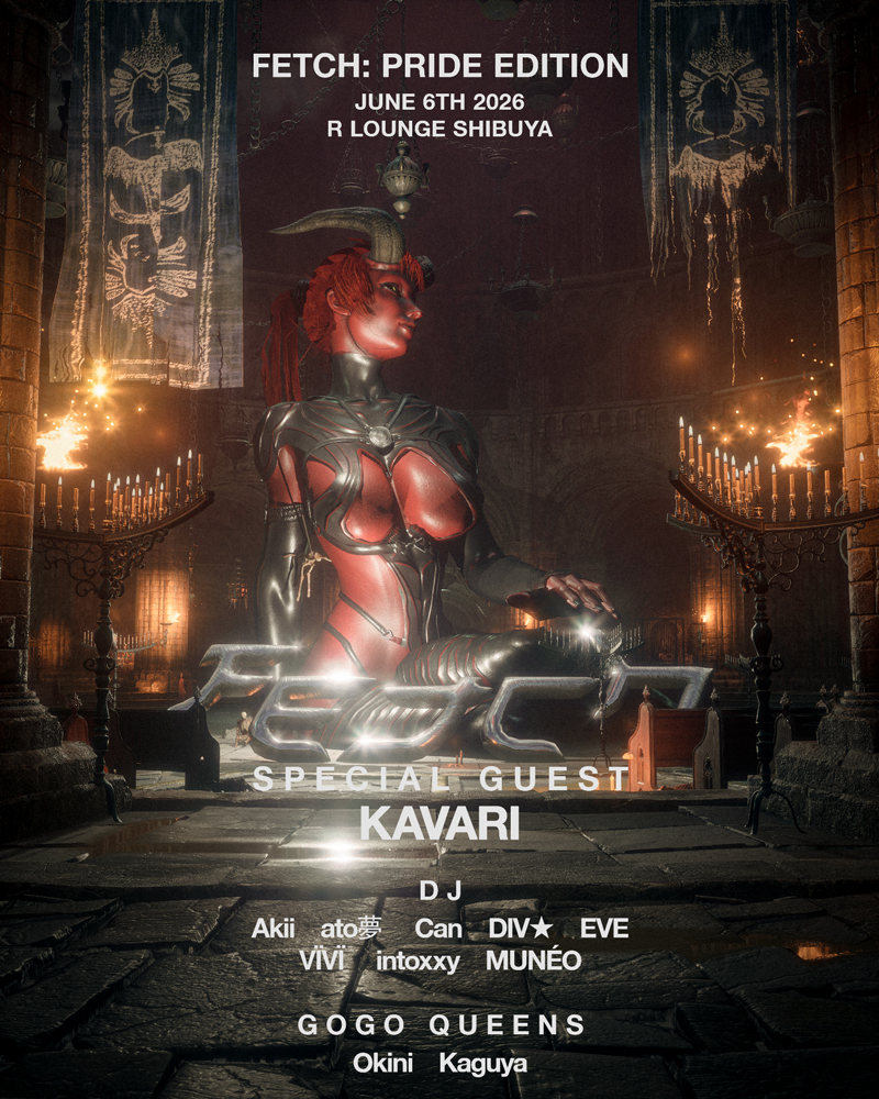 FETCH with KAVARI [PRIDE EDITION] — R Lounge, 6.06（土）
