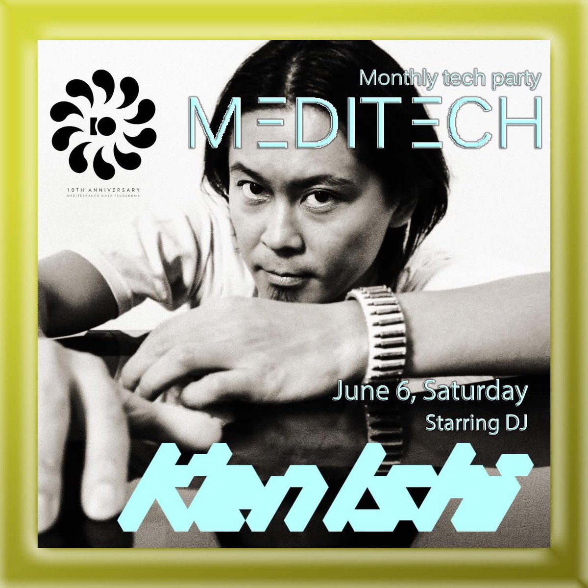 MediTech 10th Anniversary SP — Mediterraneo, 6.06（土）