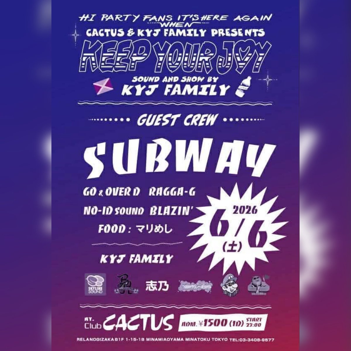 KEEP YOUR JOY MEETS SUBWAY — Club CACTUS, 6.06（土）
