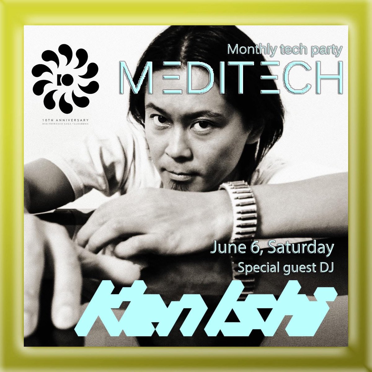 MediTech 10th Anniversary SP — Mediterraneo, 6.06（土）