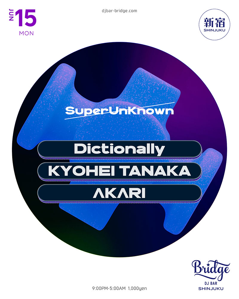 SuperUnKnown — バーブリッジ新宿, 6.15（月）