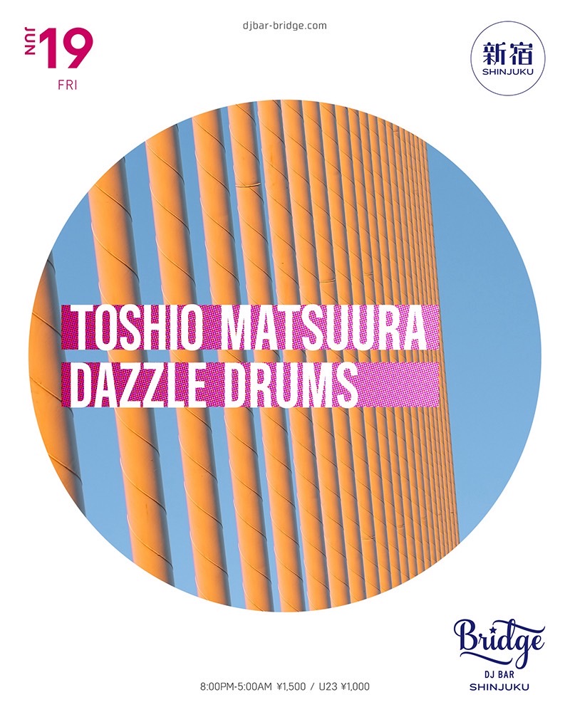 松浦俊夫 / DAZZLE DRUMS — バーブリッジ新宿, 6.19（金）