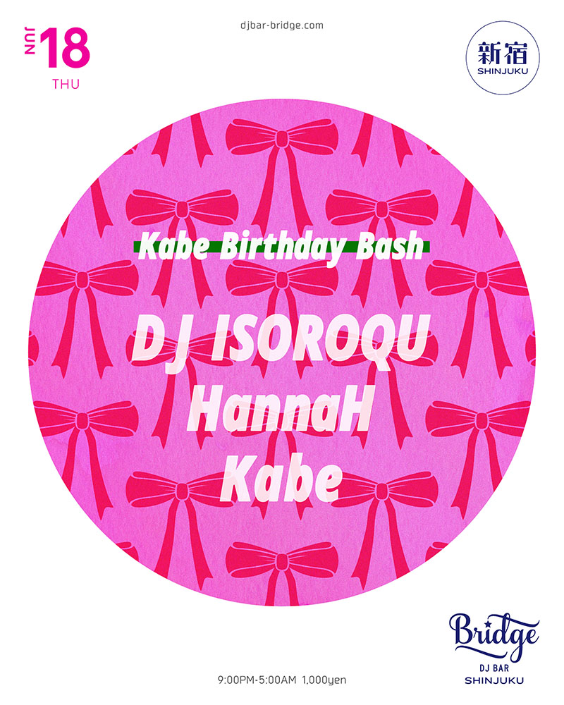 Kabe Birthday Bash — バーブリッジ新宿, 6.18（木）