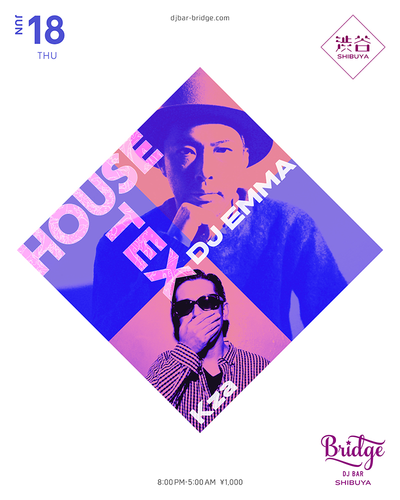 HOUSE-TEX — バーブリッジ渋谷, 6.18（木）