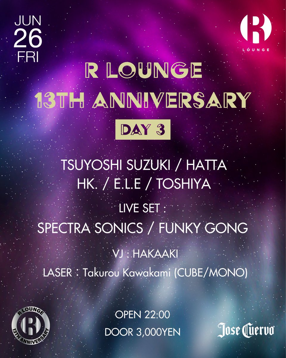 R LOUNGE 13TH ANNIVERSARY -DAY3- — R Lounge, 6.26（金）