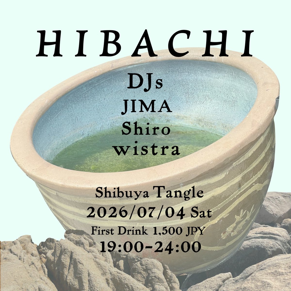 WEEKDAY TANGLE — 渋谷 Tangle, 6.30（火）