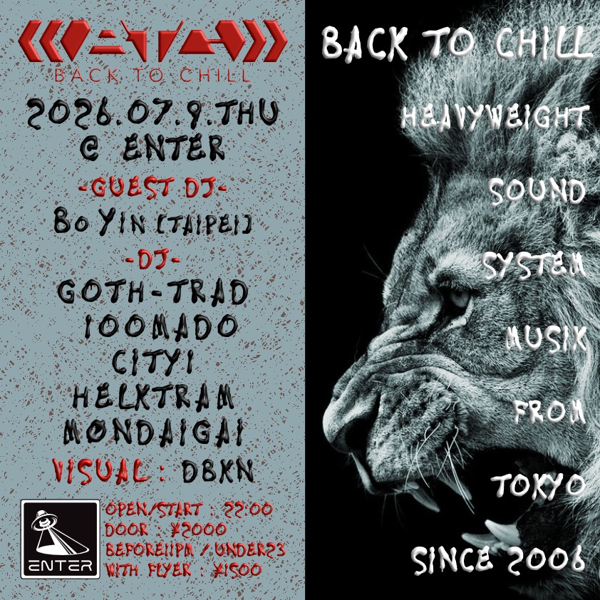BACK TO CHILL — ENTER, 7.09（木）