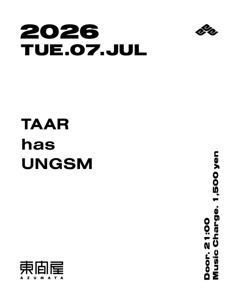 TAAR / has / UNGSM — DJ Bar Azumaya, JUL 07 (TUE)