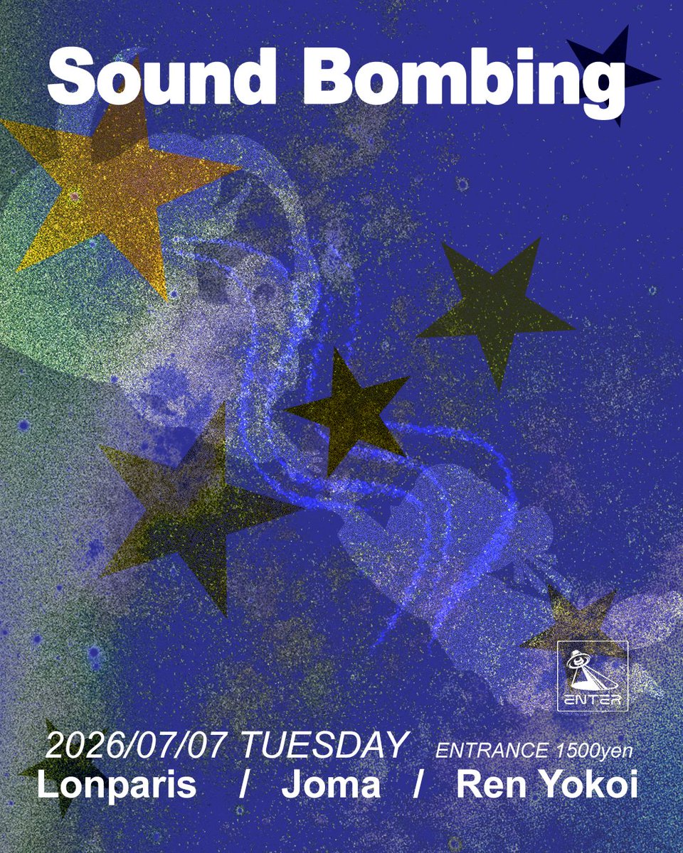 Sound Bombing — ENTER, 7.07（火）