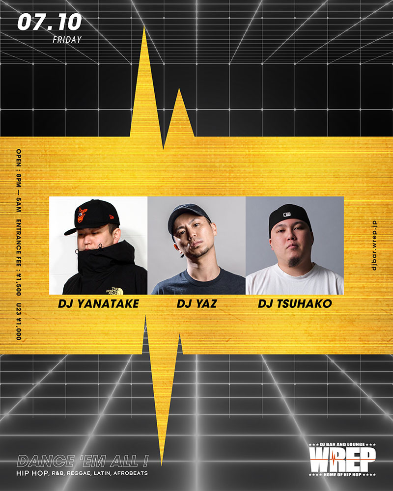 WREP 2nd FRIDAY — DJ Bar & Lounge WREP, 7.10（金）