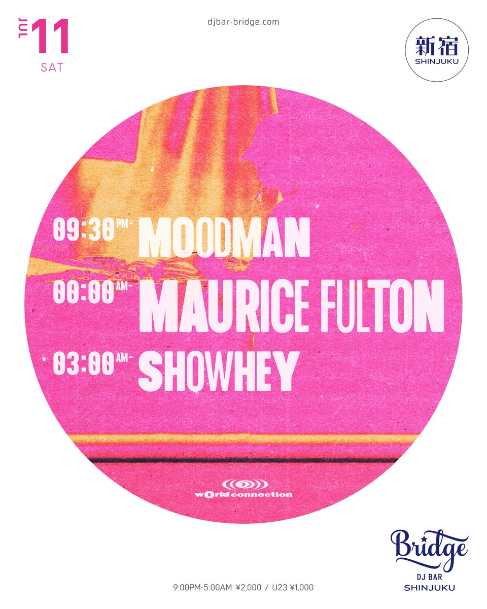wOrld connection - Maurice Fulton - — バーブリッジ新宿, 7.11（土）