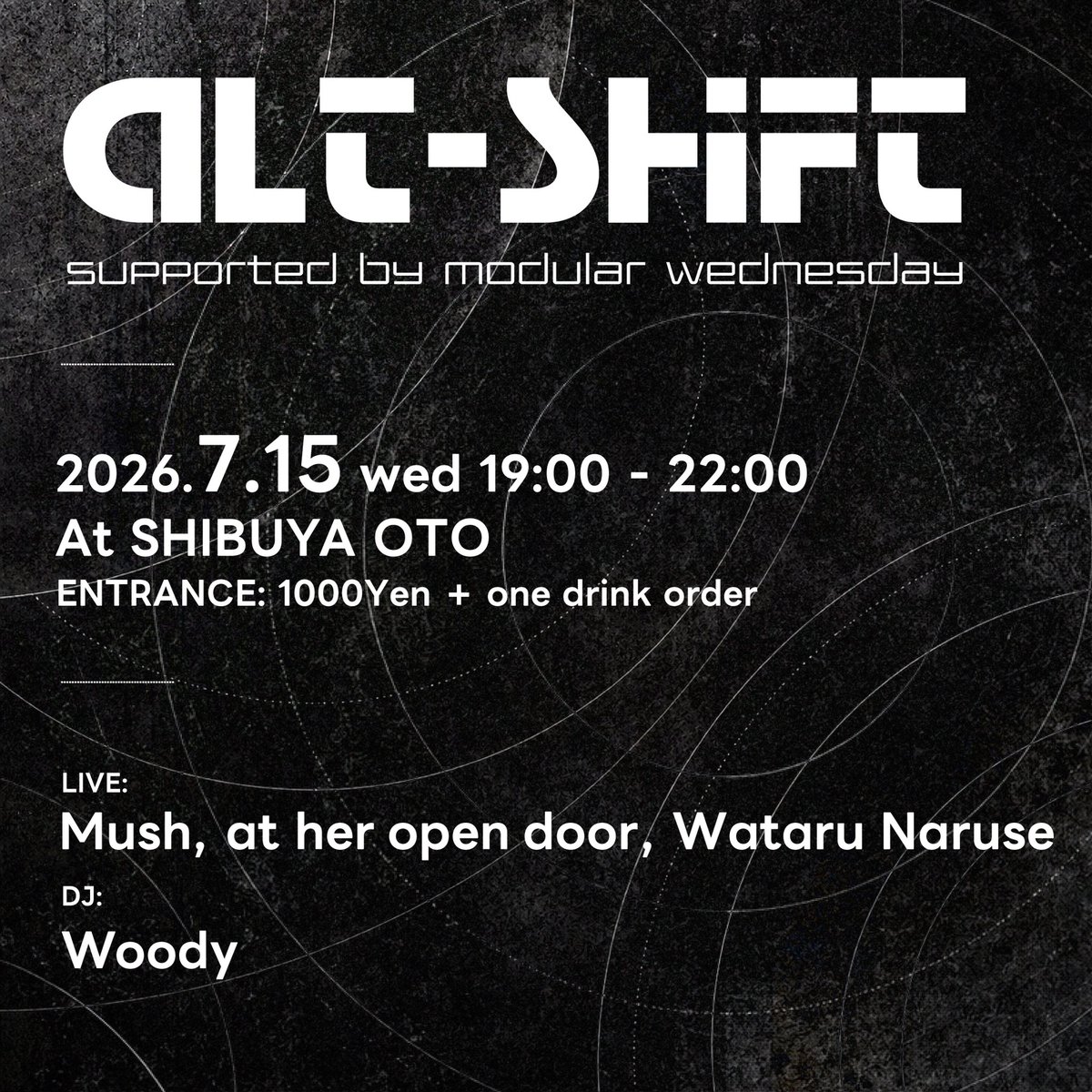 ALT-SHIFT #1 — OTO, 7.15（水）