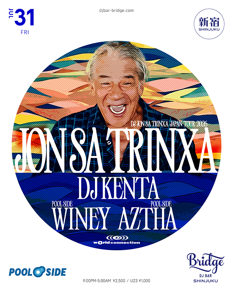 wOrld connection - DJ JON SA TRINXA Japan tour 2026 - — バーブリッジ新宿, 7.31（金）