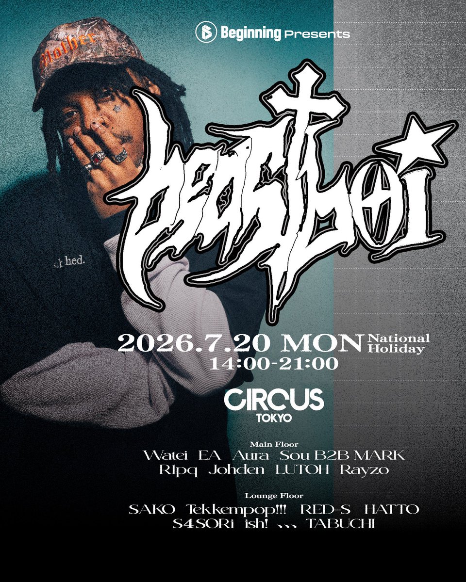 Beginning presents beastboi. Tokyo show — Circus Tokyo, 7.20（月）