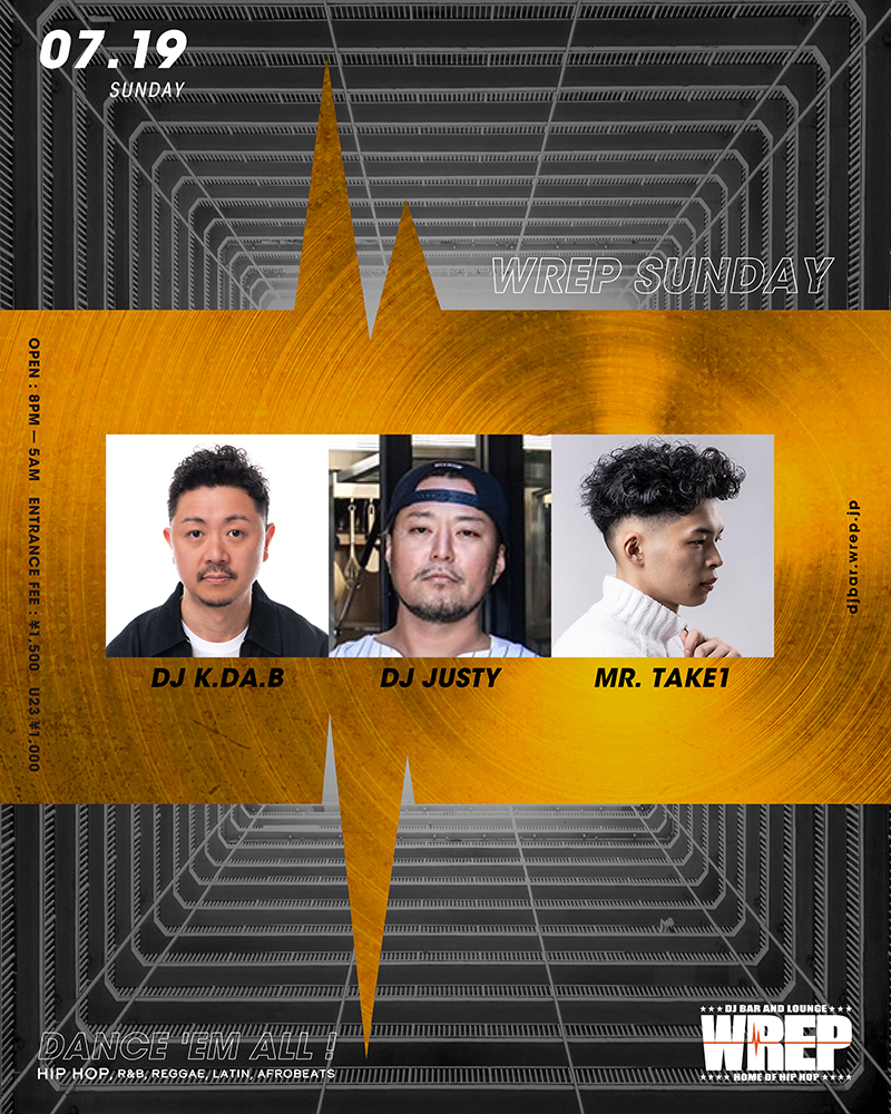 WREP SUNDAY — DJ Bar & Lounge WREP, 7.19（日）