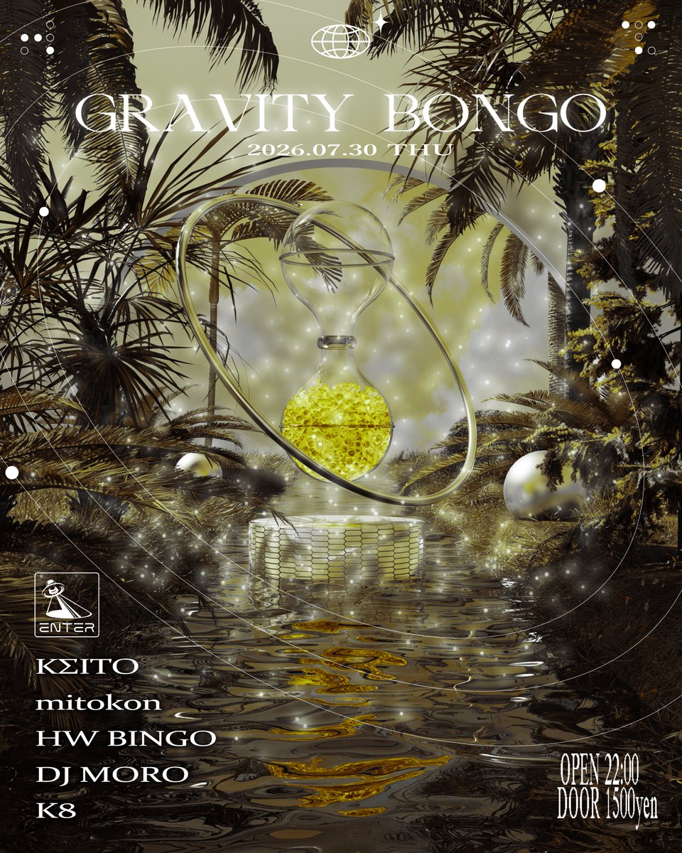 Gravity Bongo — ENTER, 7.30（木）