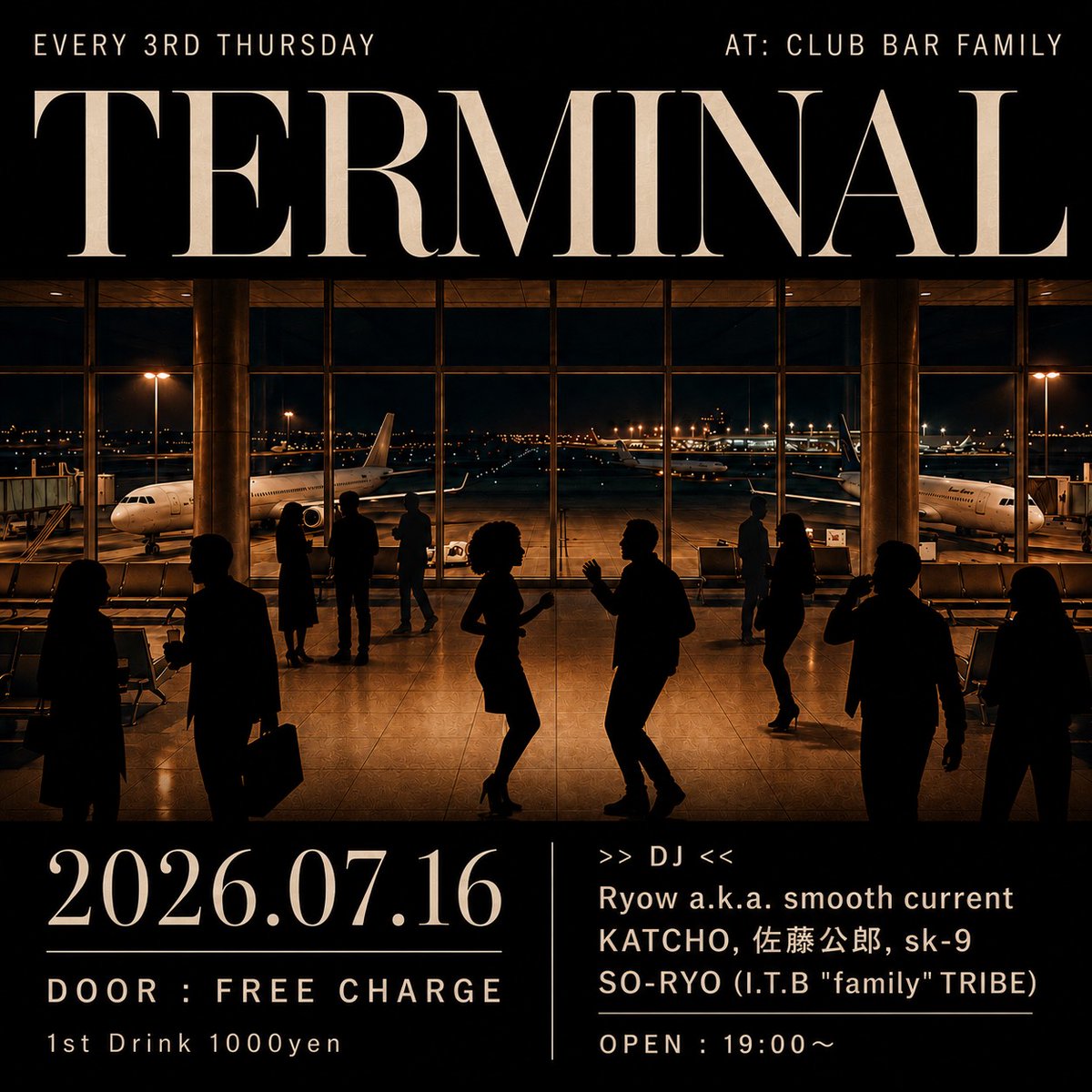 TERMINAL — club bar FAMILY, 7.16（木）