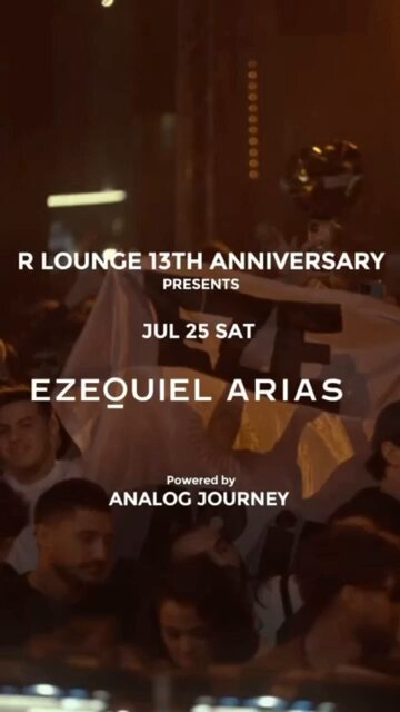R LOUNGE 13TH ANNIVERSARY PRESENTS Ezequiel Arias flyer