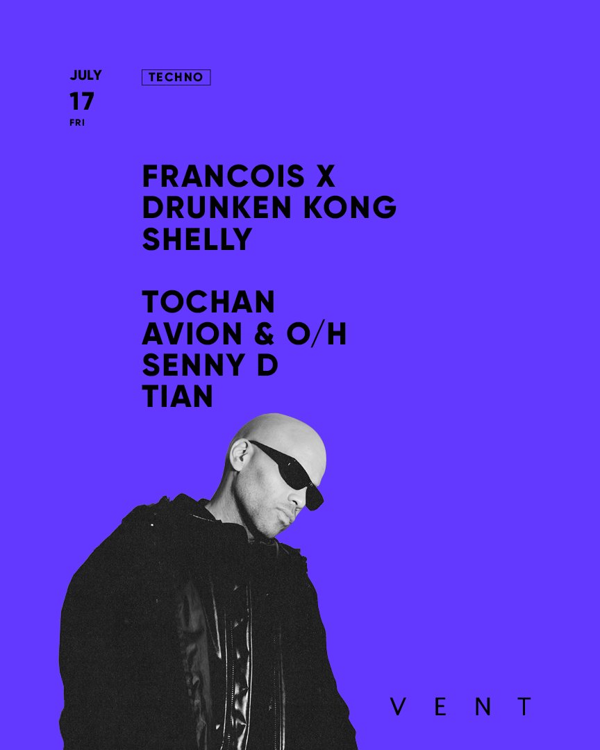 François X at VENT — VENT, 7.17（金）