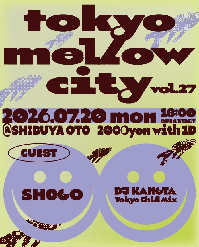 tokyo mellow city vol.27 — OTO, 7.20（月）