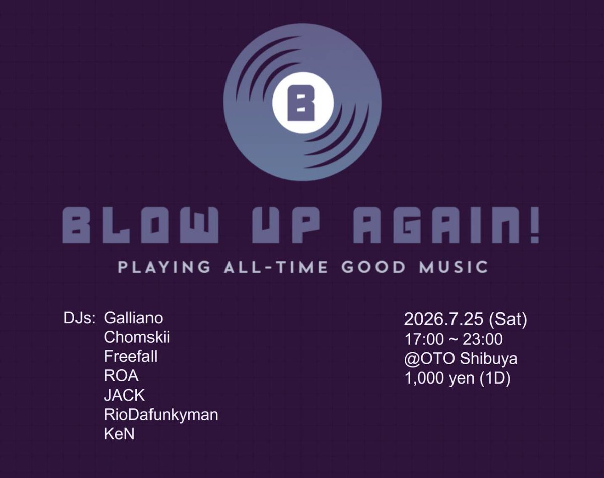 BLOW UP AGAIN! — OTO, 7.25（土）