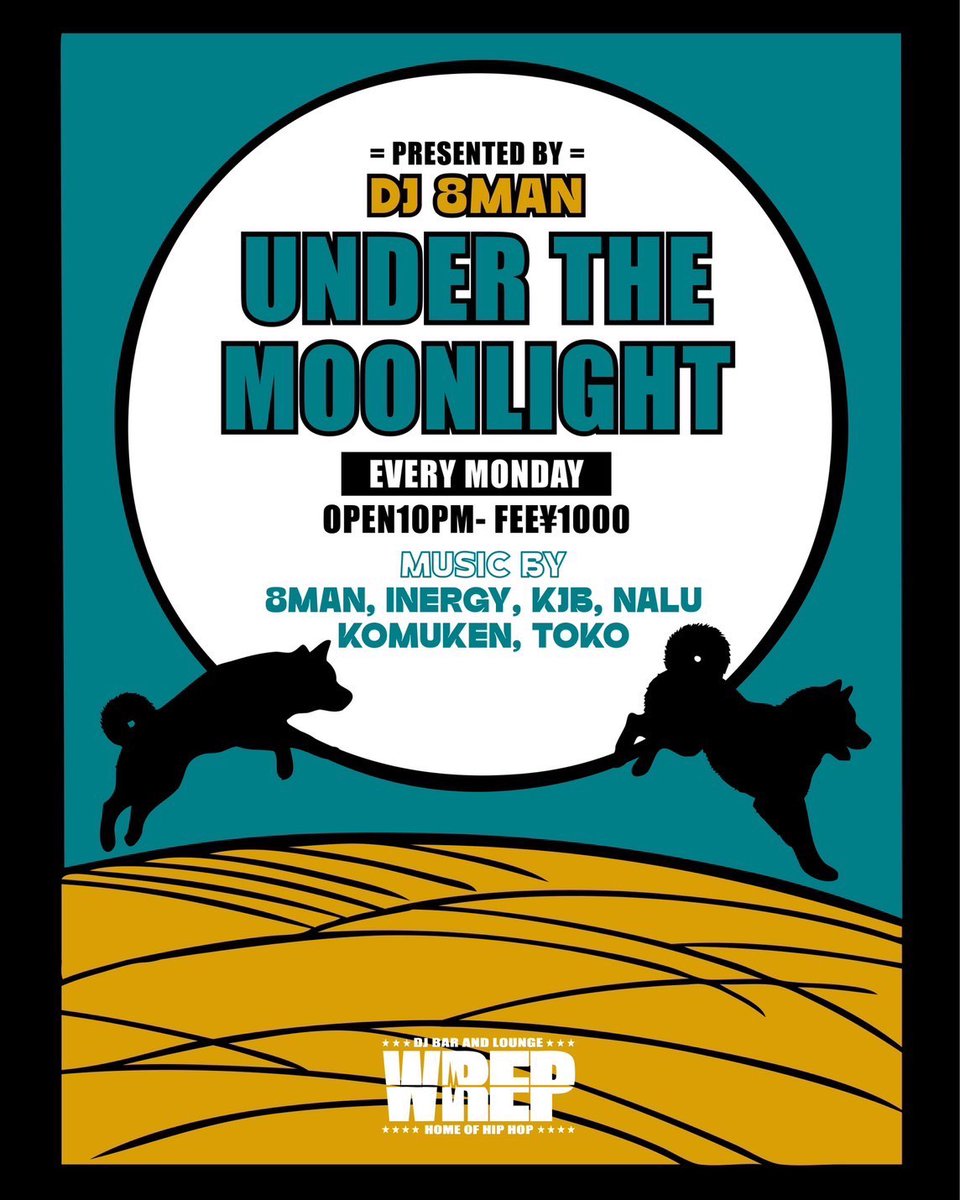 UNDER THE MOONLIGHT — DJ Bar & Lounge WREP, 7.20（月）