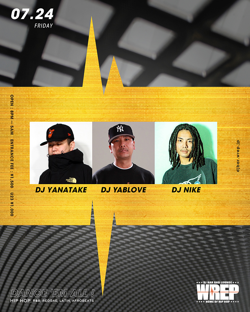 WREP 4th FRIDAY — DJ Bar & Lounge WREP, 7.24（金）
