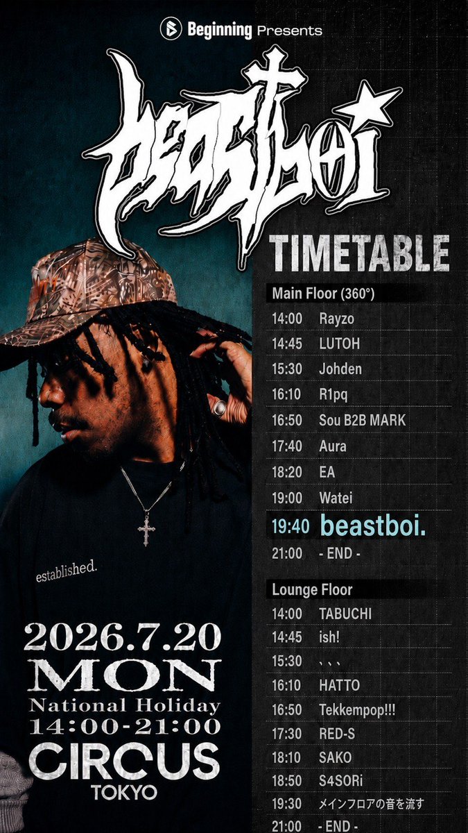 Beginning presents beastboi. Tokyo show — Circus Tokyo, 7.20（月）