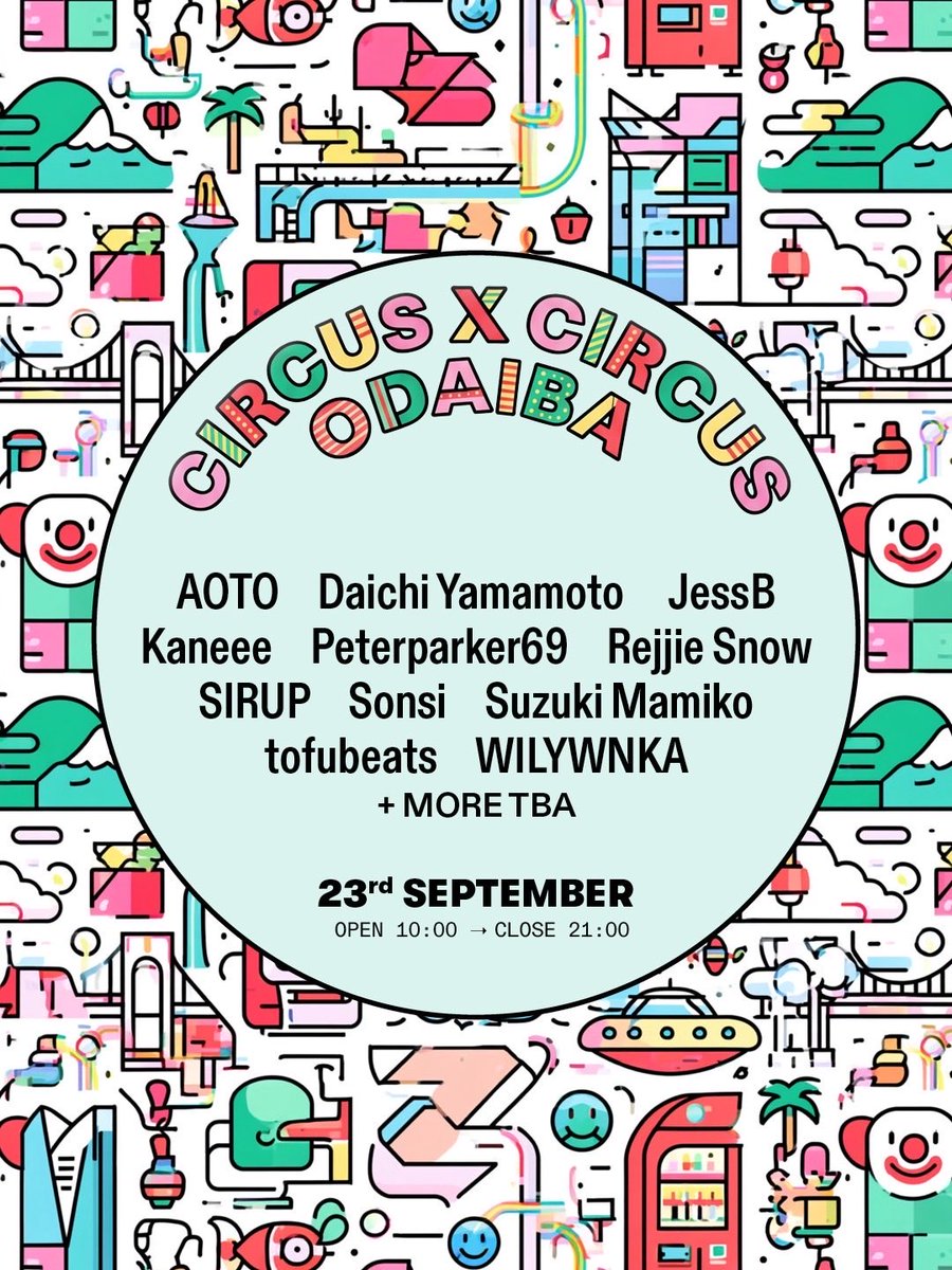CIRCUS × CIRCUS ODAIBA — Circus Tokyo, 9.23（水）