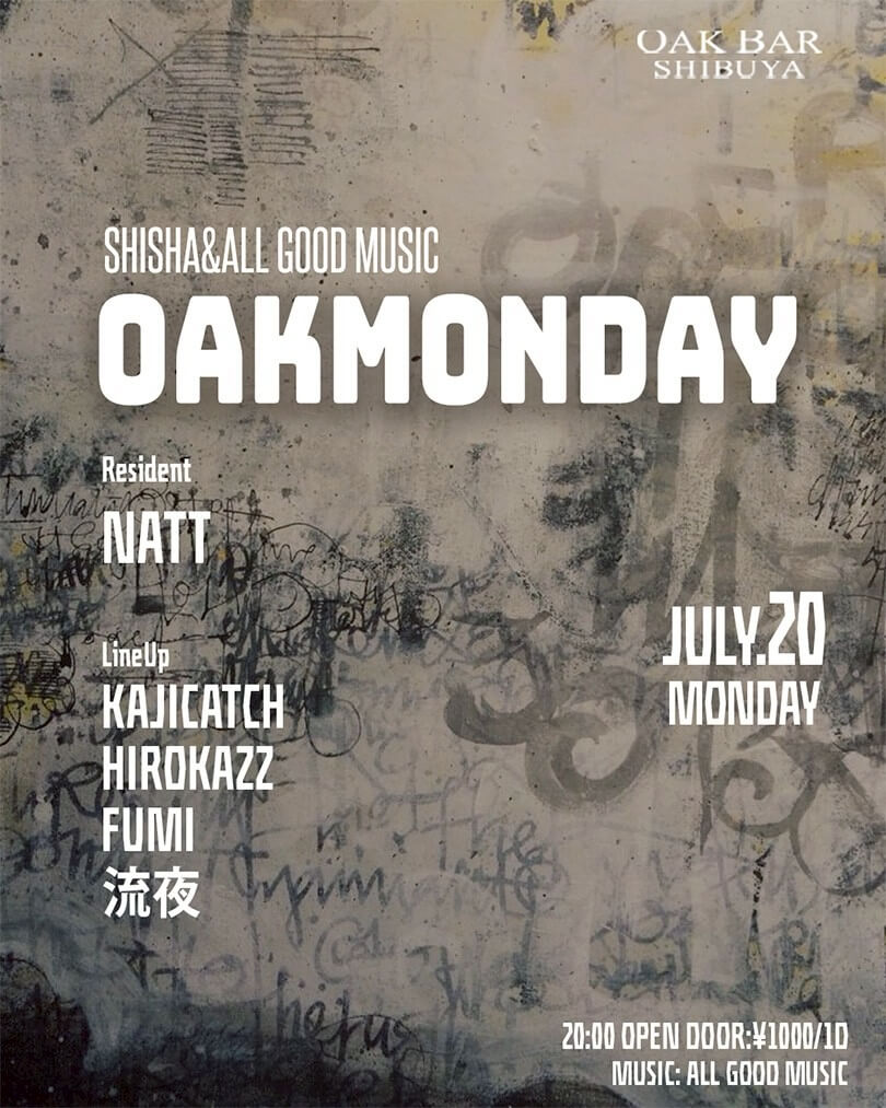 OAKMONDAY — OAK BAR 渋谷, 7.20（月）