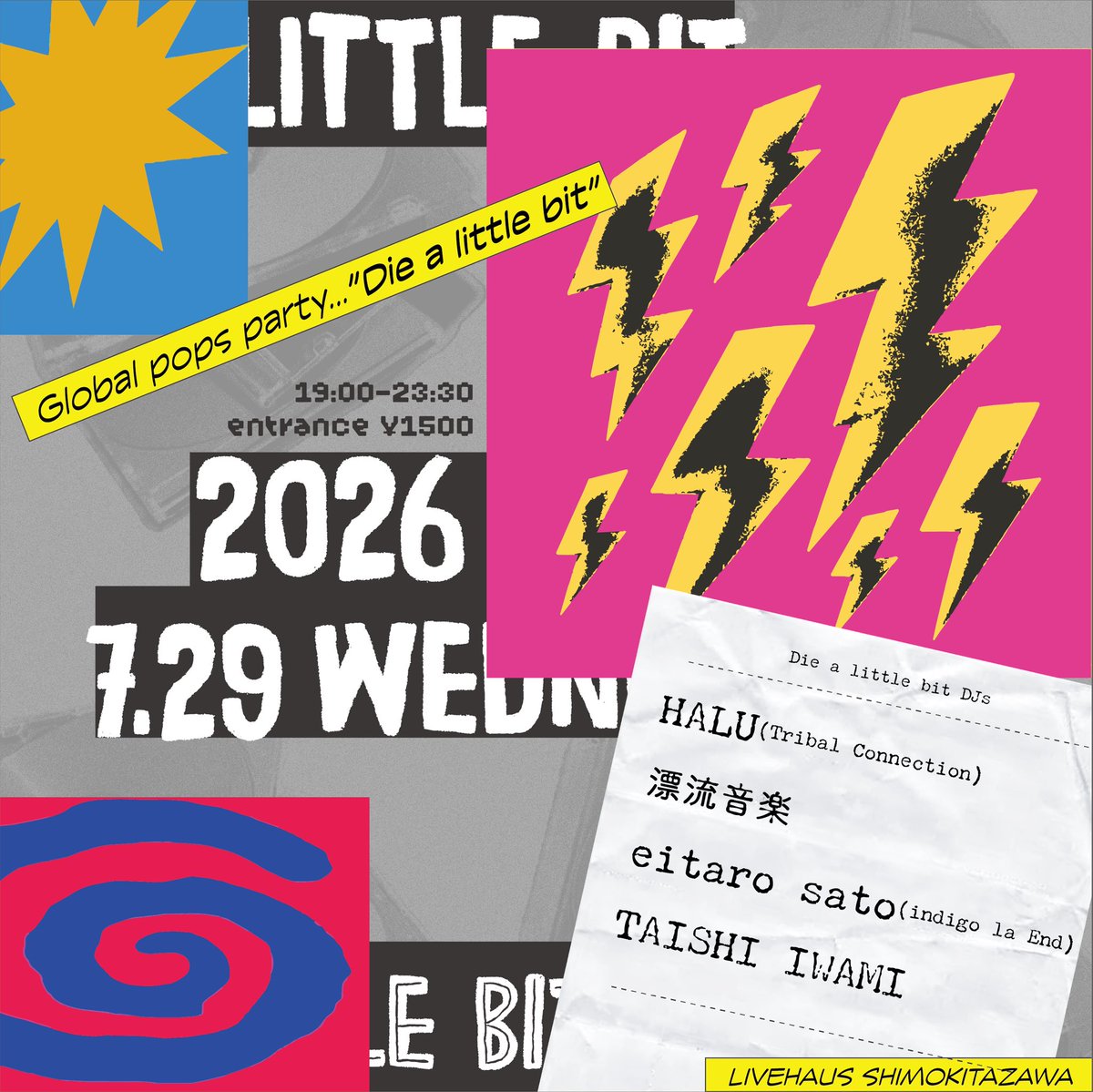 Die a little bit — LIVE HAUS, 7.29（水）