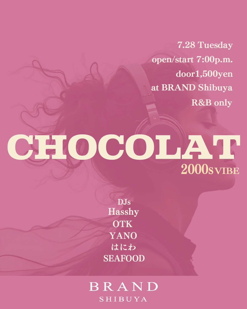 CHOCOLAT -2000s VIBE- — BRAND SHIBUYA, 7.28（火）