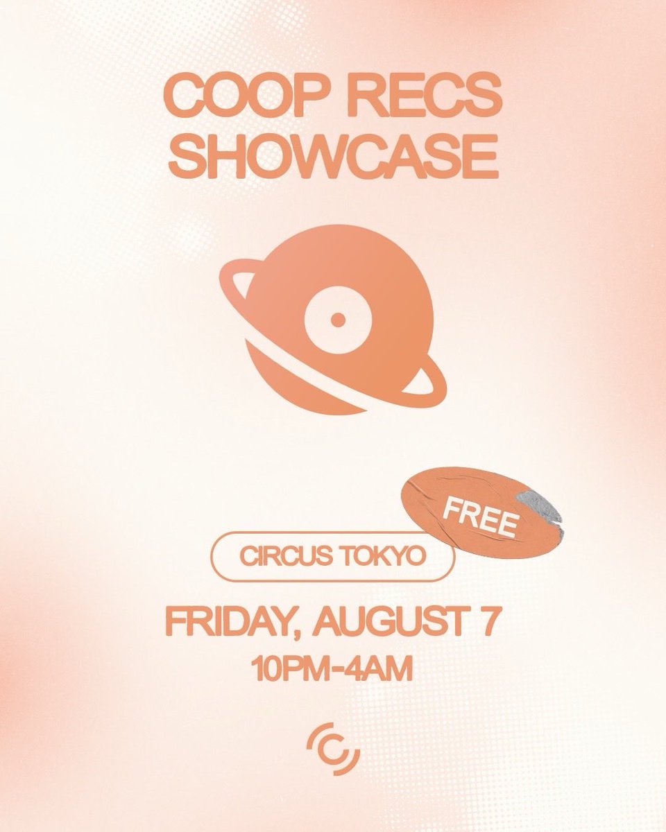 COOP RECS SHOWCASE — Circus Tokyo, 8.07（金）