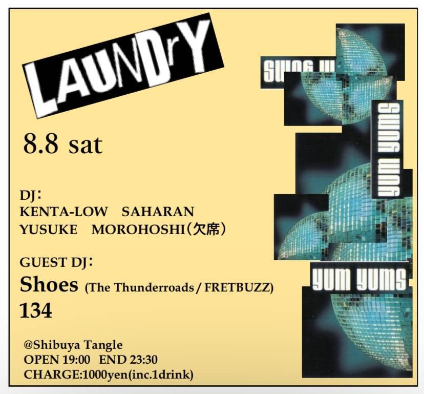 LAUNDRY — 渋谷 Tangle, 8.08（土）