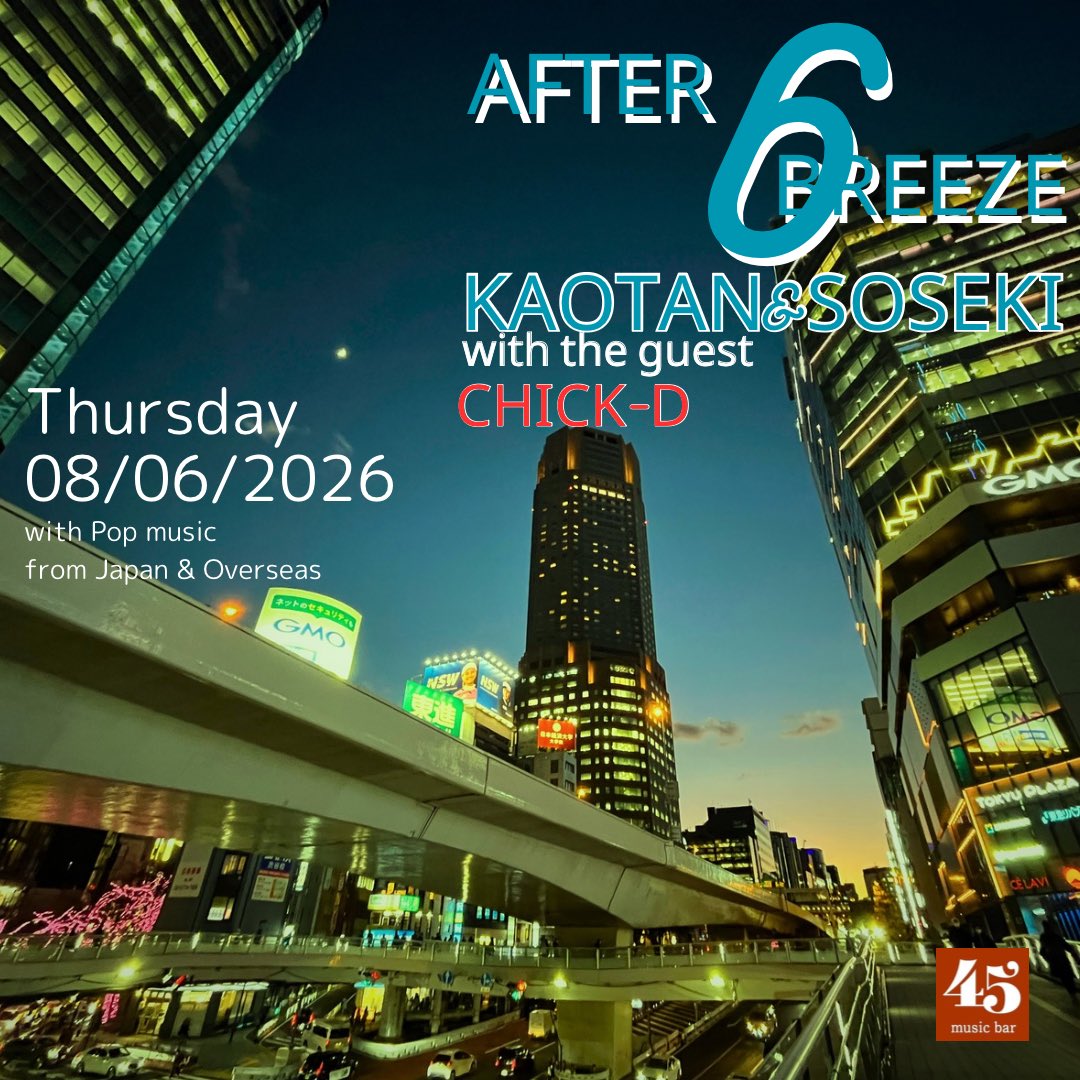 AFTER 6 BREEZE — music bar 45, 8.06（木）