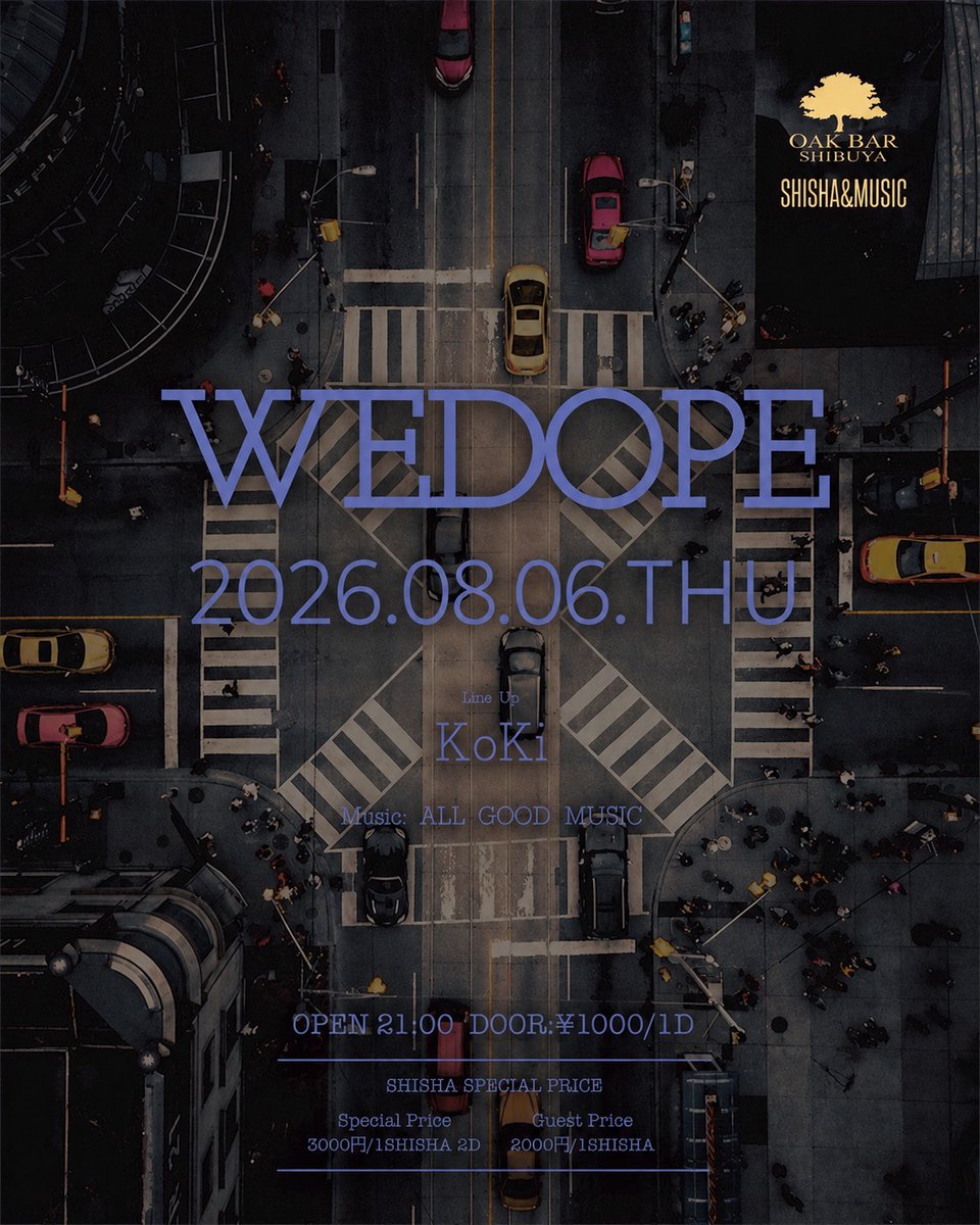 WEDOPE — OAK BAR 渋谷, 8.06（木）