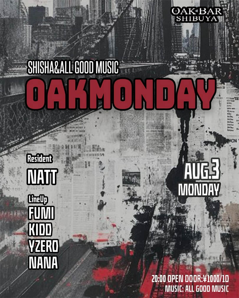 OAKMONDAY — OAK BAR 渋谷, 8.03（月）