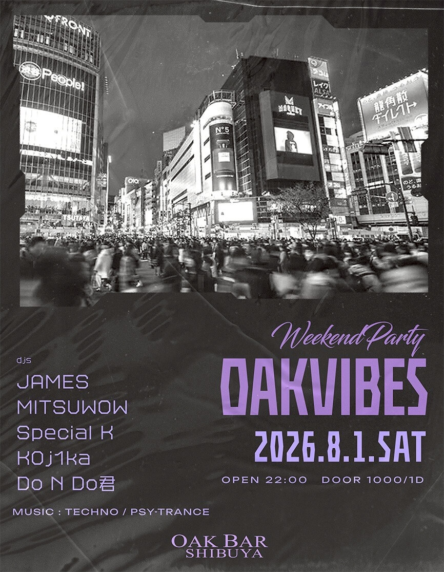 OAKVIBES — OAK BAR 渋谷, 8.01（土）