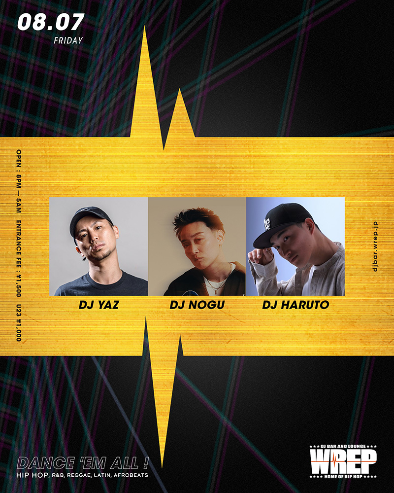 1st FRIDAY — DJ Bar & Lounge WREP, 8.07（金）