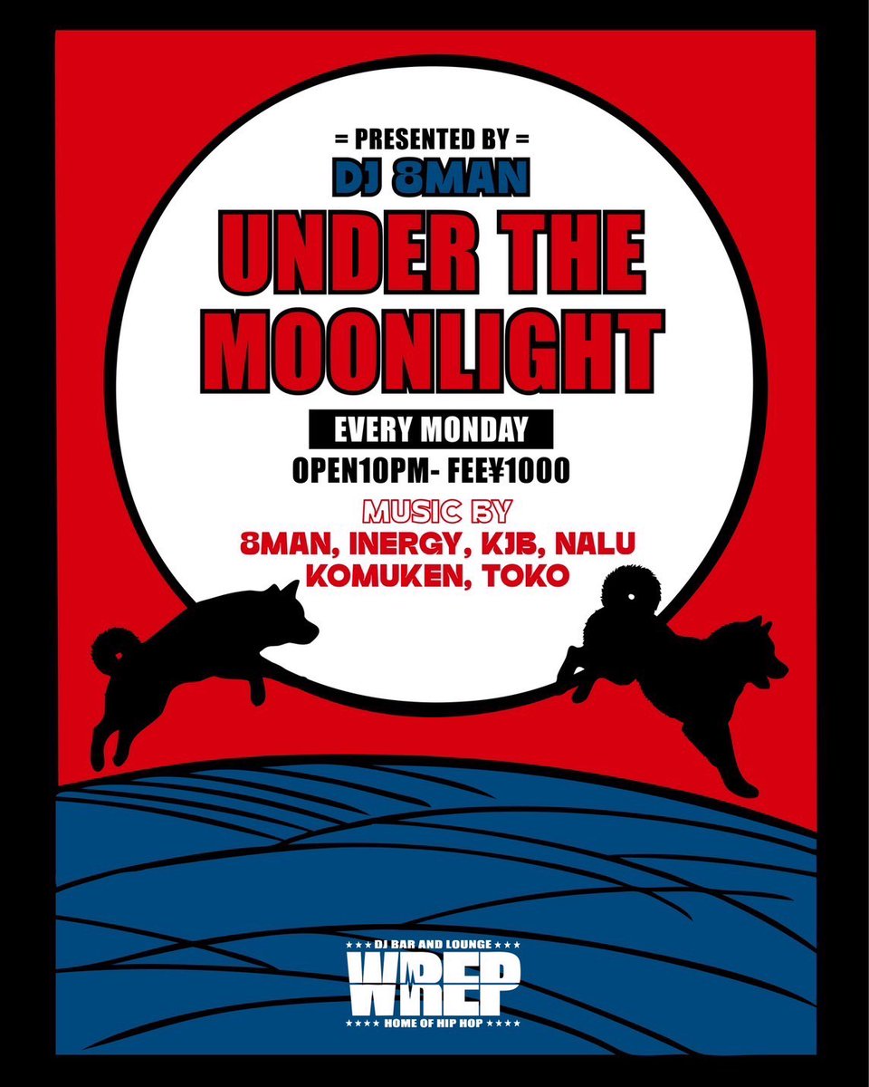 UNDER THE MOONLIGHT — DJ Bar & Lounge WREP, 8.10（月）