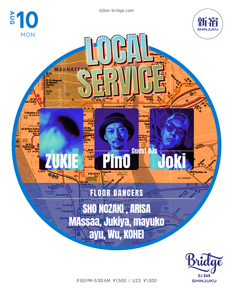 LOCAL SERVICE — バーブリッジ新宿, 8.10（月）