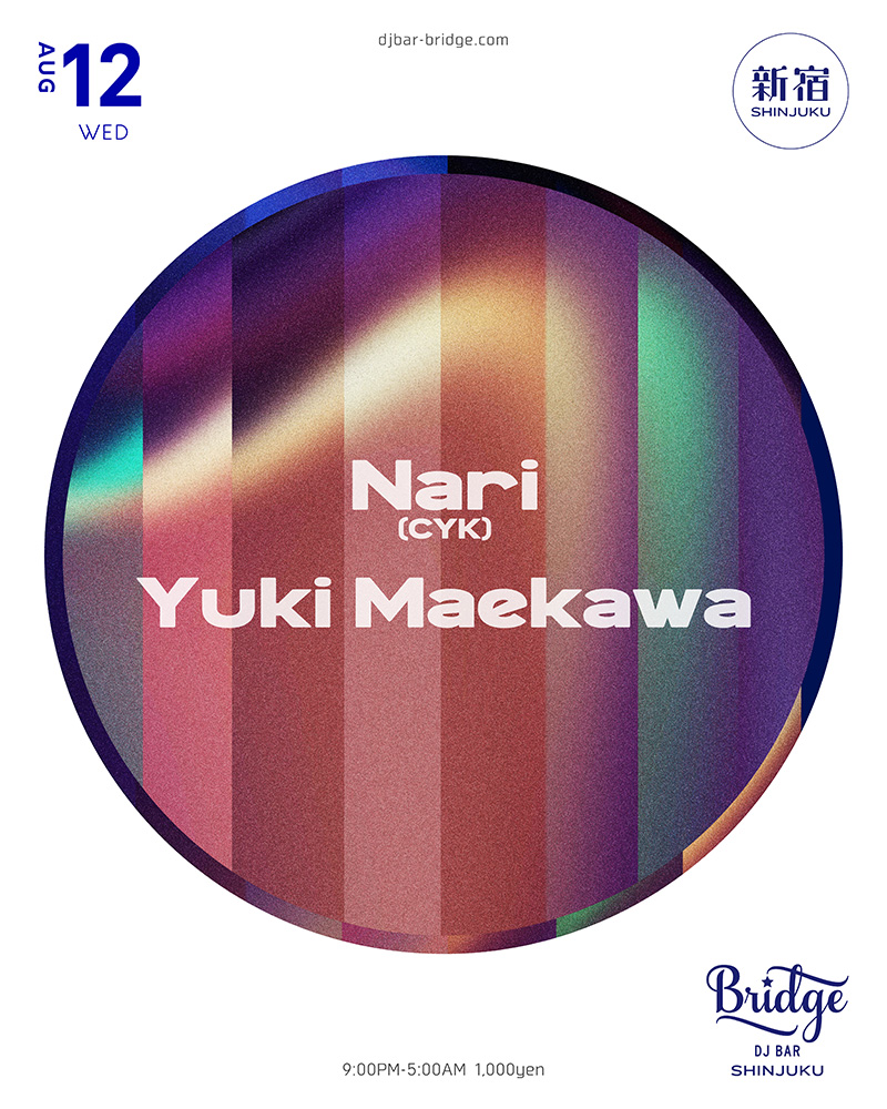 Nari (CYK) / Yuki Maekawa — バーブリッジ新宿, 8.12（水）